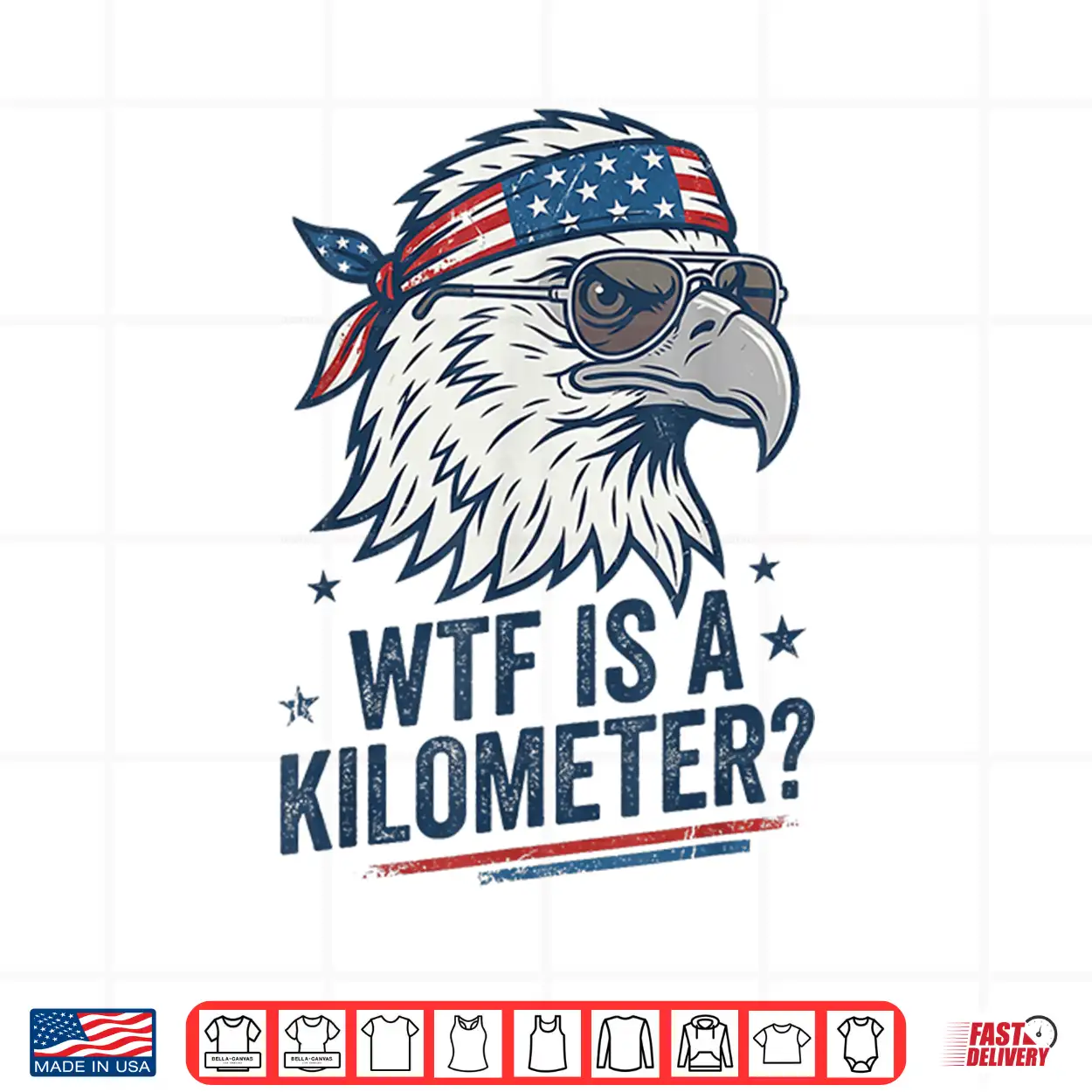 Wtf Is A Kilometer Patriotic Eagle Humor Funny Shirt Wtf Is A Kilometer Patriotic Eagle Humor Funny Shirt