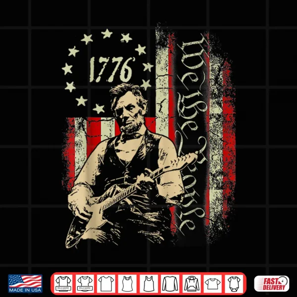 We The People Usa Grunge Flag Freedom Abe Lincoln Guitar Shirt 4 Design We The People USA Grunge Flag Freedom Abe Lincoln Guitar Shirt