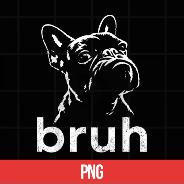 Digital Bruh Funny French Bulldog Meme Dog Lover Art Shirt