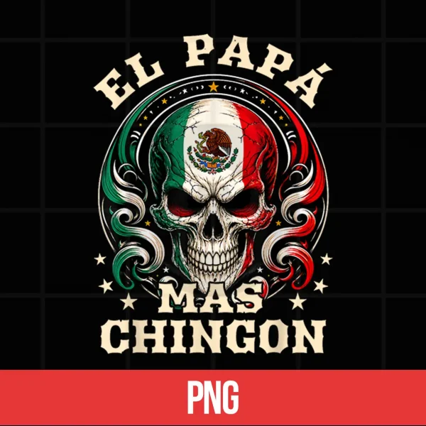 Fathers Day El Papa Mas Chingon Spanish Mexican Dad Men Shirt 5 Digital Fathers Day El Papa Mas Chingon Spanish Mexican Dad Men Shirt