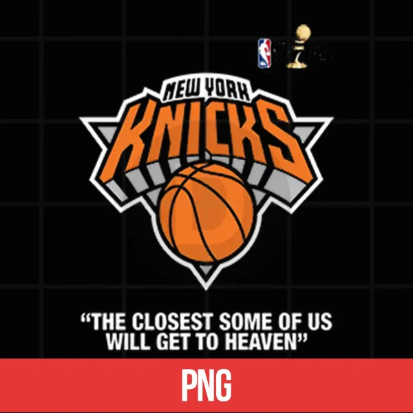 Digital New York Knicks Finals The Closest Some Of Us Will Get To Heaven Shirt