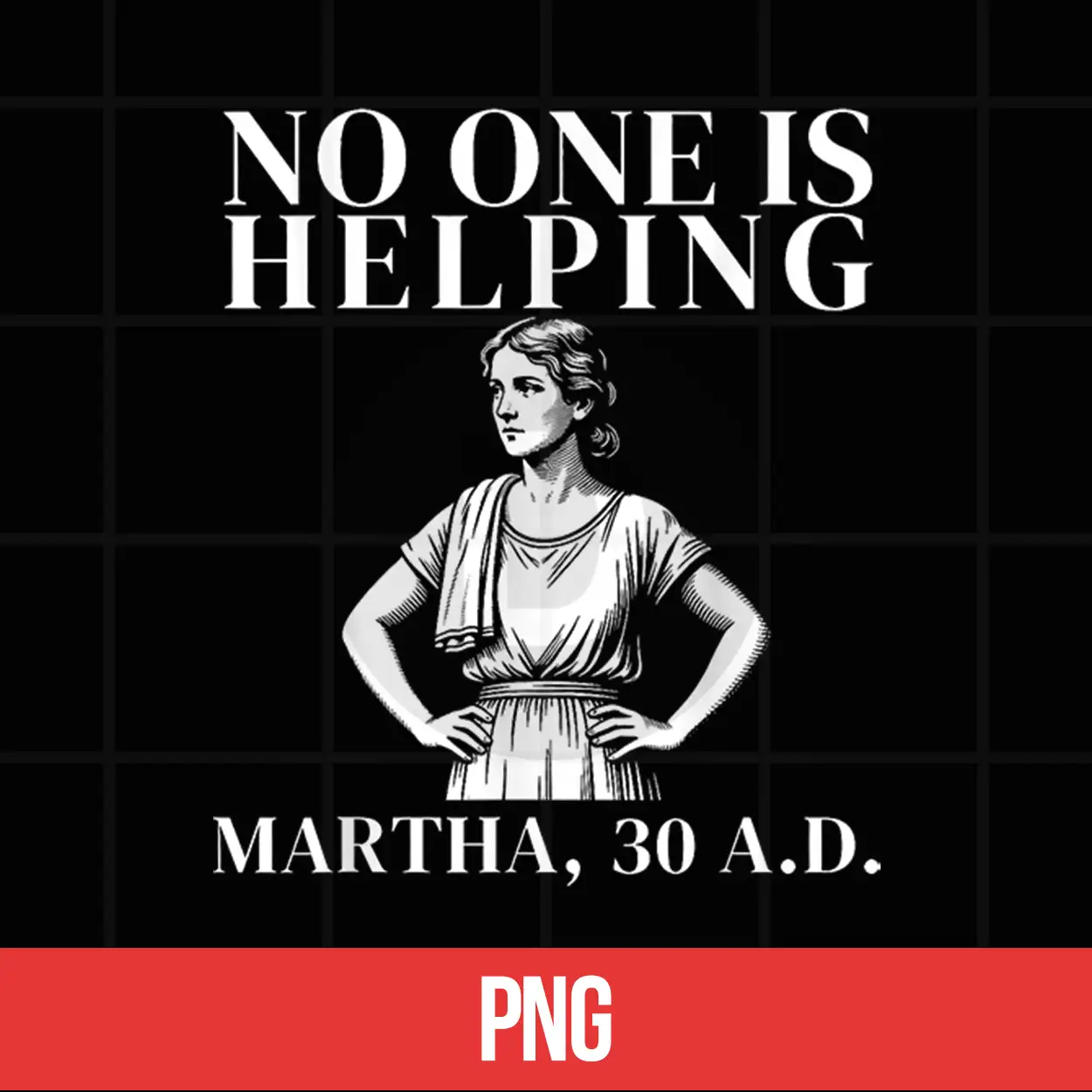 No One Is Helping Martha 30 Ad Funny Christian Sarcasm Shirt No One Is Helping Martha 30 Ad Funny Christian Sarcasm Shirt