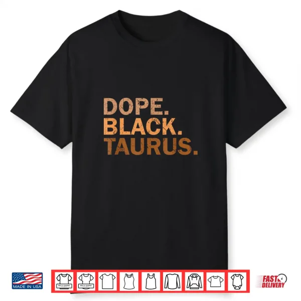 Dope Black Taurus Melanin African Zodiac Taurus Shirt