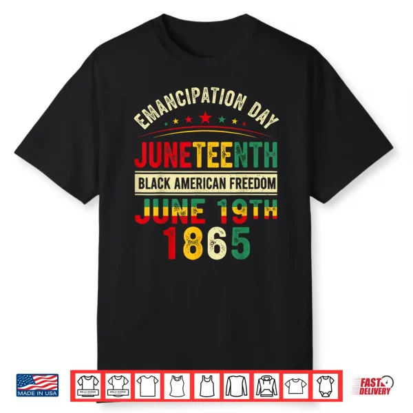 Emancipation Day Juneteenth 1865 Freedom African Pride Shirt