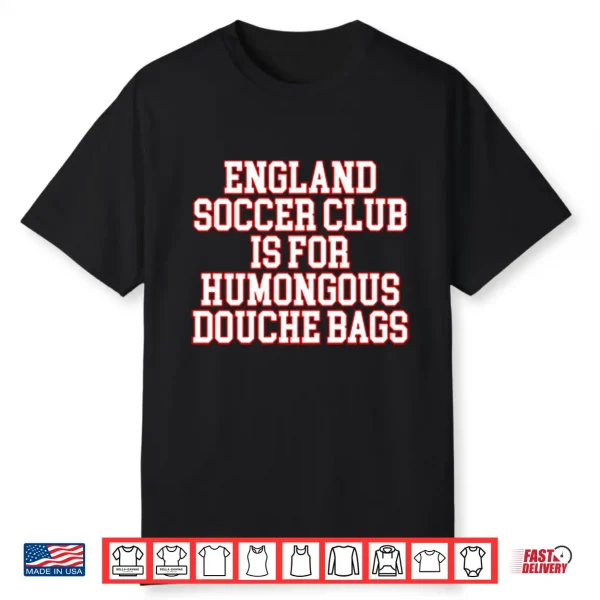 England Soccer Club Is For Humongous Douche Bags PNG