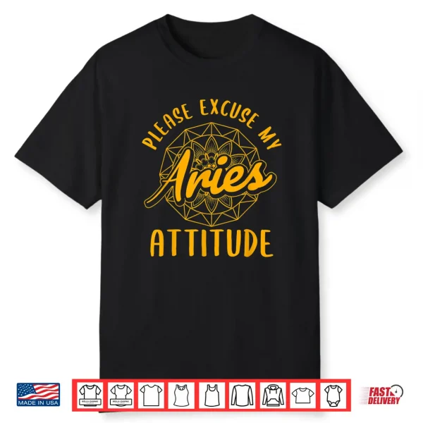 Excuse My Aries Attitude Aries Zodiac Sign Women Shirt