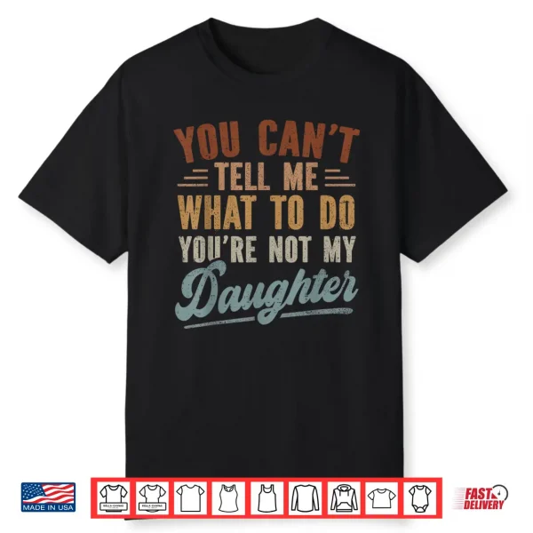 Funny Father Daddy Men From Daughter Fathers Day Dad Shirt