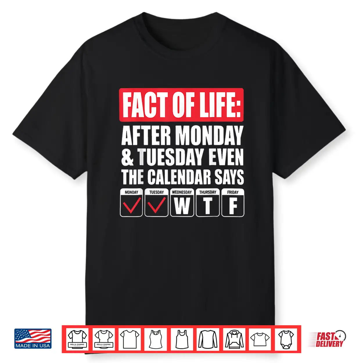 Funny Trending A Fact Of Life After Monday The Calendar Says Shirt Funny Trending A Fact Of Life After Monday The Calendar Says Shirt