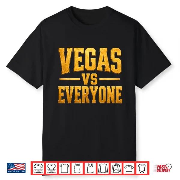 Funny Vegas Vs Everyone City Pride Quote Shirt