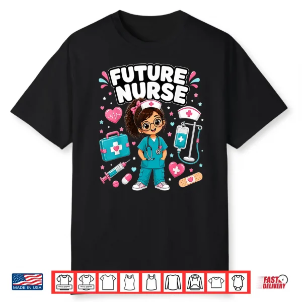 Future Nurse Cute Girl Medical Career Gifts For Girls Kids Shirt
