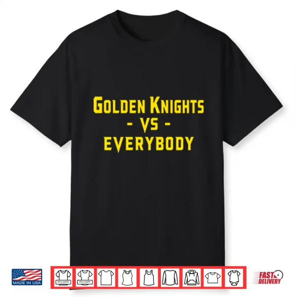 Golden Knights Vs Everybody Shirt