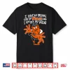 Gritty Philadelphia I Have An Can Of Four Loko And I Am Off My Meds Shirt
