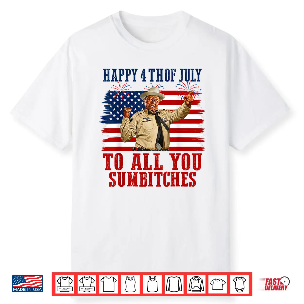 Happy 4Th Of July To All You Sumbitches Shirt Happy 4Th Of July To All You Sumbitches Shirt