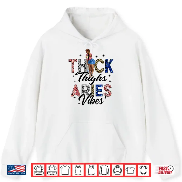 Afro Woman Black Girl Zodiac Thick Thighs Aries Vibes Shirt 1 Hoodie Afro Woman Black Girl Zodiac Thick Thighs Aries Vibes Shirt