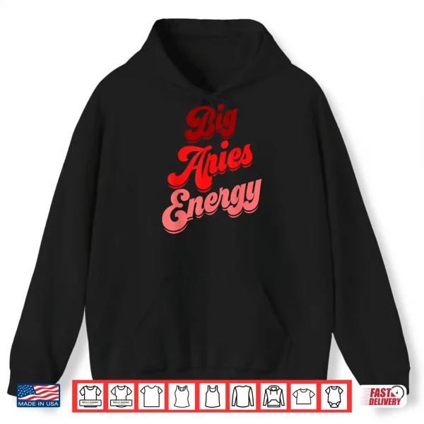 Aries Women Big Aries Energy Zodiac Sign Horoscope Astrology Shirt 1 Hoodie Aries Women Big Aries Energy Zodiac Sign Horoscope Astrology Shirt