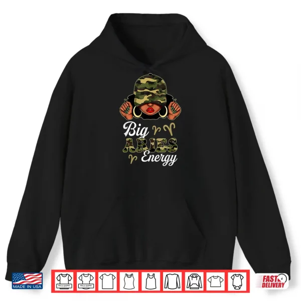 Big Aries Energy Black Woman Camouflage Zodiac Sign Shirt 1 Hoodie Big Aries Energy Black Woman Camouflage Zodiac Sign Shirt