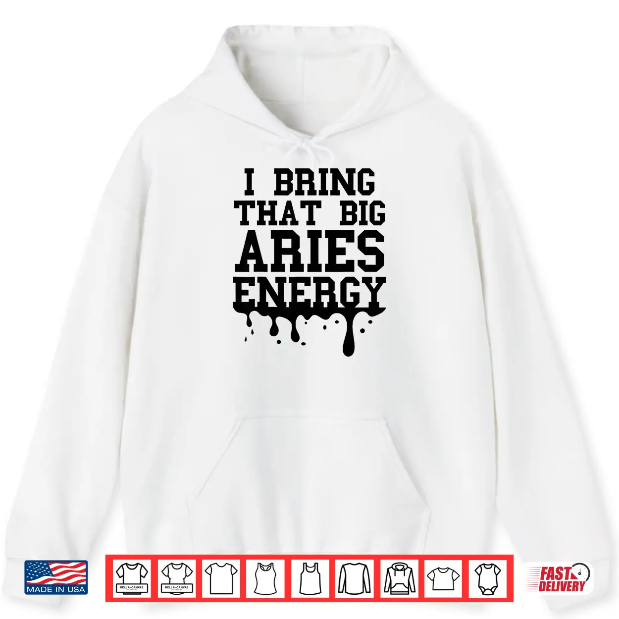 Big Aries Energy Men Women Zodiac Aries Shirt Drip Birthday Shirt Big Aries Energy Men Women Zodiac Aries Shirt Drip Birthday Shirt