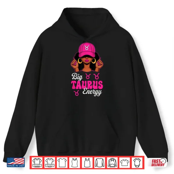 Big Taurus Energy Afro Pink Cap Black Culture Zodiac Shirt 1 Hoodie Big Taurus Energy Afro Pink Cap Black Culture Zodiac Shirt