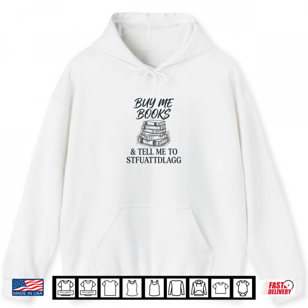 Buy Me Books Novel Read Stories Flirty Spicy Fun Wild Book Shirt