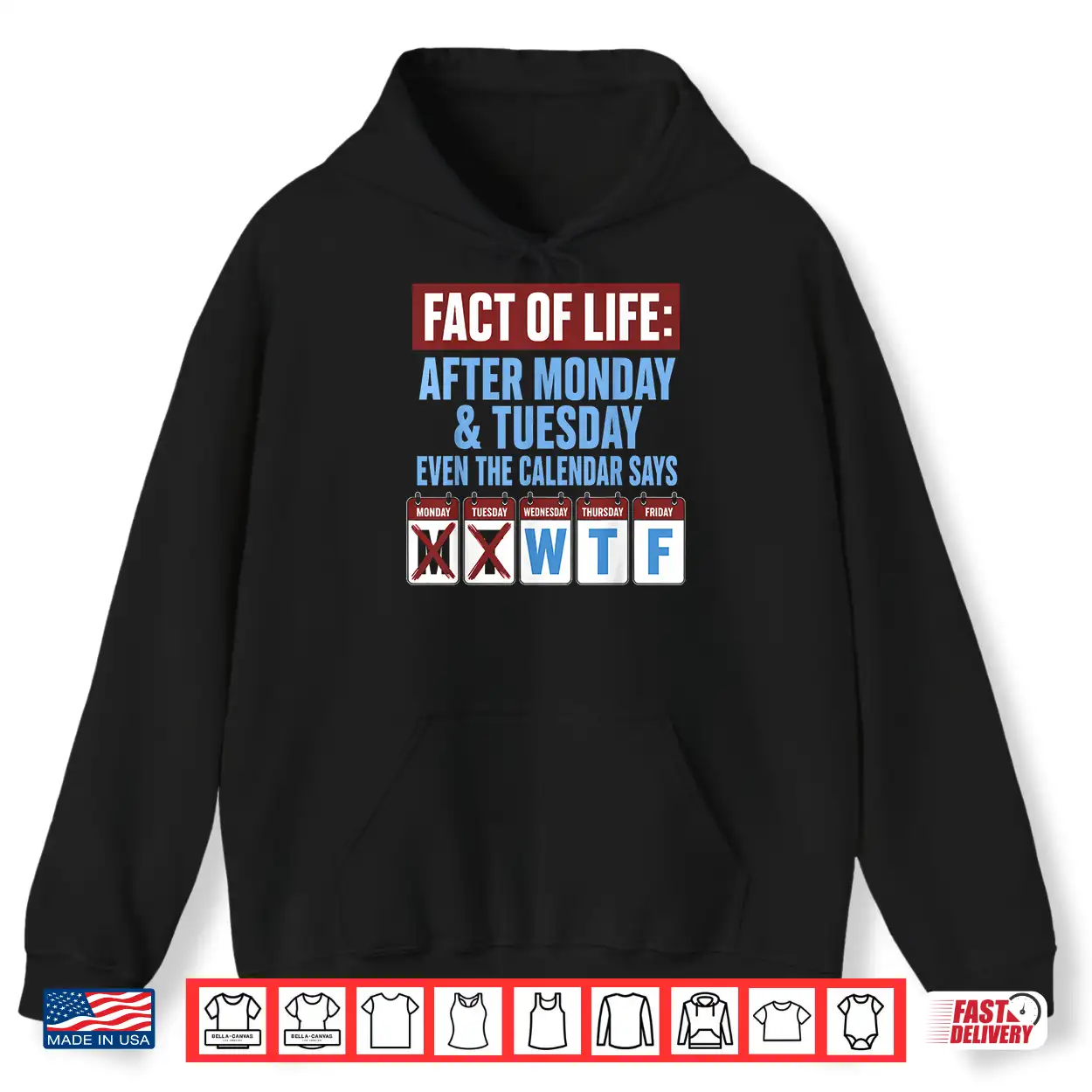Fact Of Life After Monday Tuesday Calendar Wtf Weekday Shirt Fact Of Life After Monday Tuesday Calendar Wtf Weekday Shirt