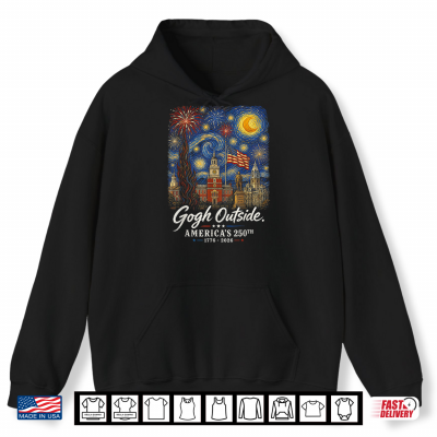 Gogh Outside 250Th Anniversary 1776 2026 Starry Night Usa Shirt 1 Hoodie Gogh Outside 250th Anniversary 1776 2026 Starry Night USA Shirt 1