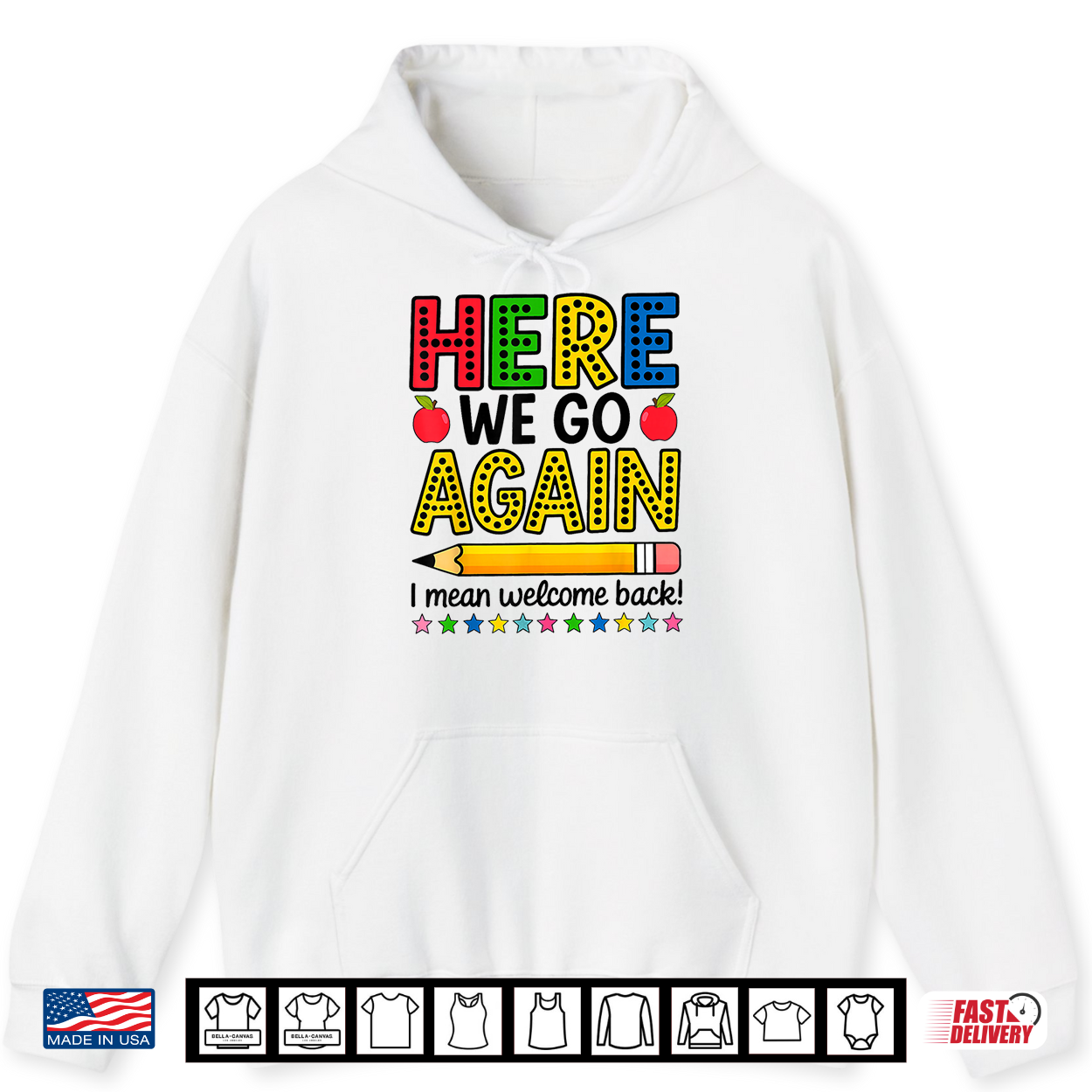 Here We Go Again I Mean Welcome Back Teacher Funny Shirt Here We Go Again I Mean Welcome Back Teacher Funny Shirt