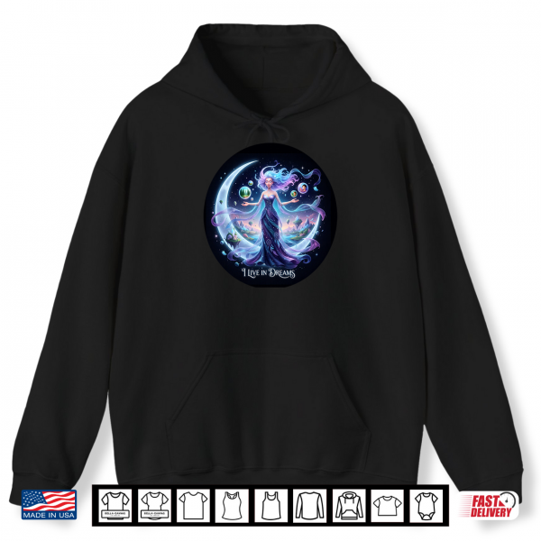 I Live In Dreams Shirt