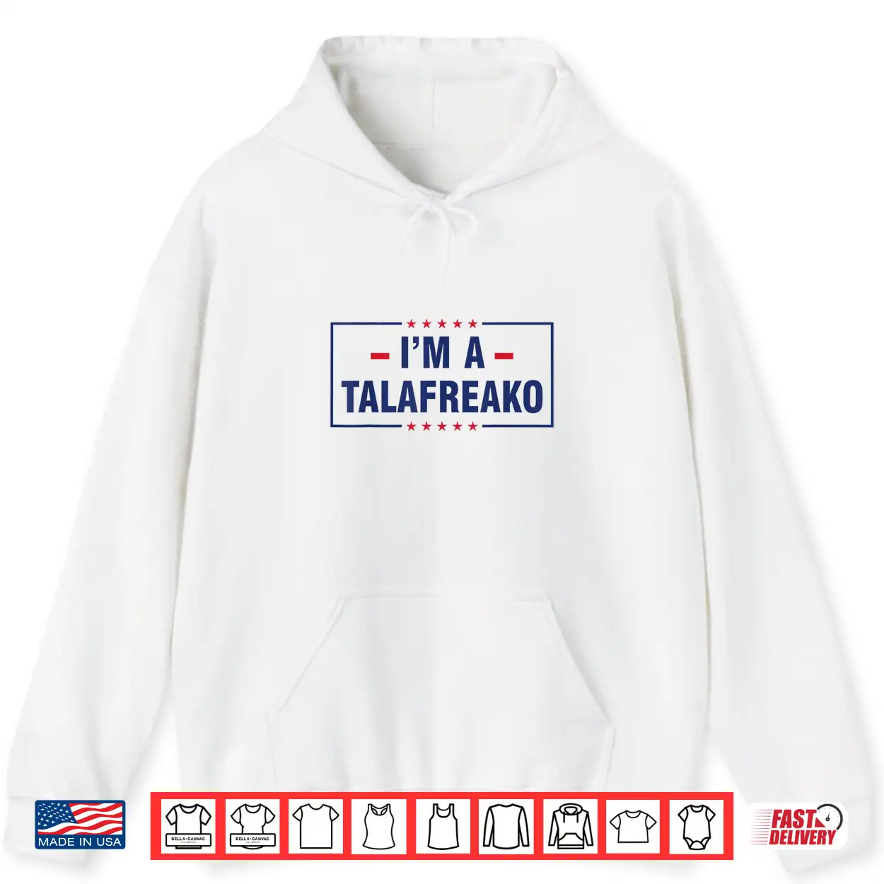 I’M A Talafreako Shirt I’M A Talafreako Shirt