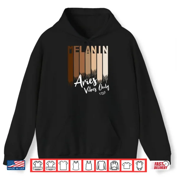 Melanin Aries Vibes Only Zodiac Sign For Black Women Shirt 1 Hoodie Melanin Aries Vibes Only Zodiac Sign for Black Women Shirt