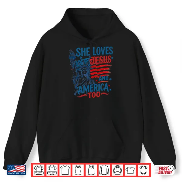Hoodie She Loves Jesus and America Too USA Flag 4th of July Shirt
