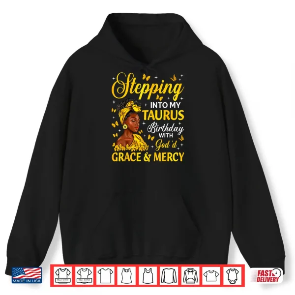 Hoodie Stepping Into My Taurus Birthday Afro Zodiac Sign Shirt