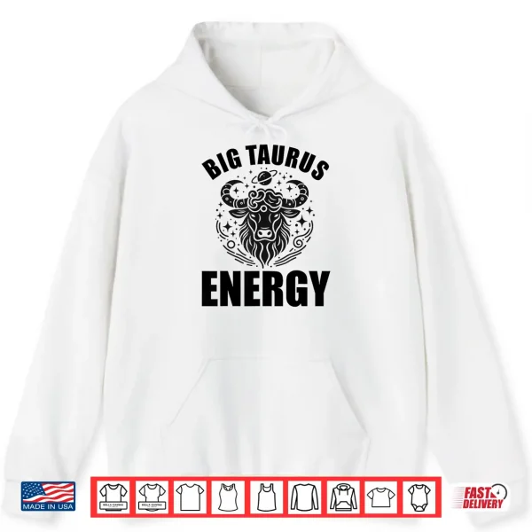 Taurus Shirts Men Big Taurus Energy Zodiac Sign Taurus Bull Shirt 1 Hoodie Taurus Shirts Men Big Taurus Energy Zodiac Sign Taurus Bull Shirt