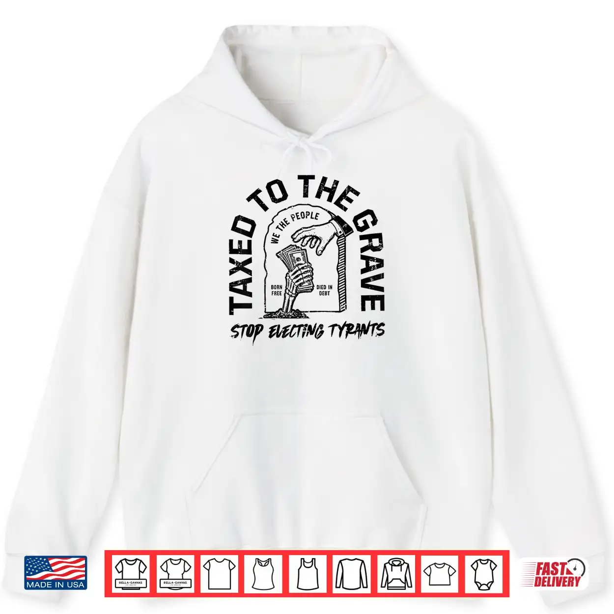 Taxed To The Grave Stop Electing Tyrants Political Skeleton Shirt Taxed To The Grave Stop Electing Tyrants Political Skeleton Shirt