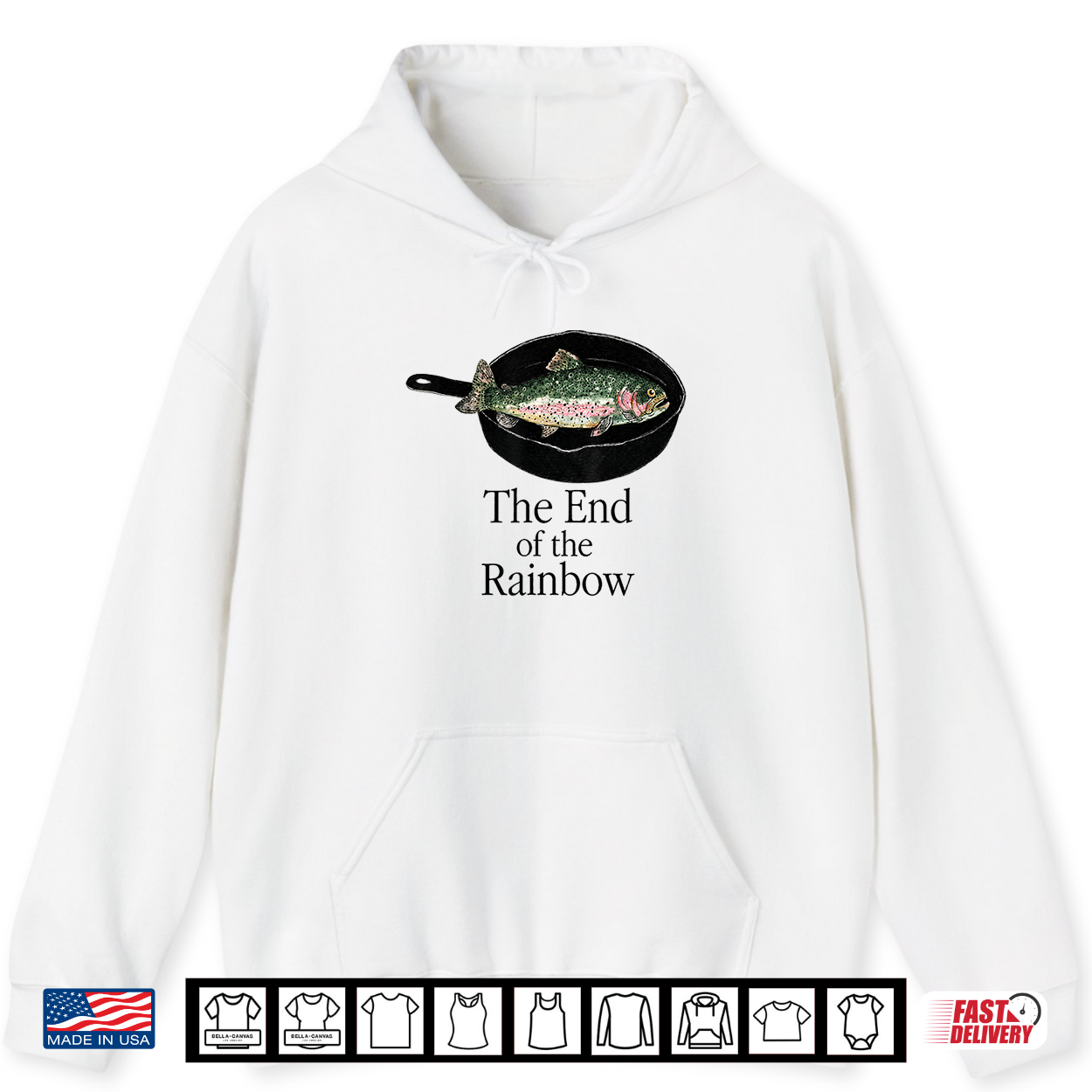 The End Of The Rainbow Funny Trout Fishing Graphic Shirt The End Of The Rainbow Funny Trout Fishing Graphic Shirt
