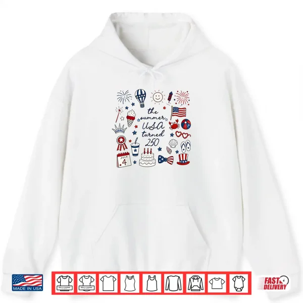 Hoodie The Summer USA Turned 250 Shirt