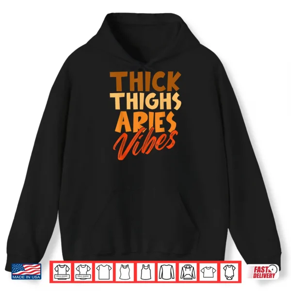 Thick Thighs Aries Vibes Horoscope Melanin Black Queens Shirt 1 Hoodie Thick Thighs Aries Vibes Horoscope Melanin Black Queens Shirt