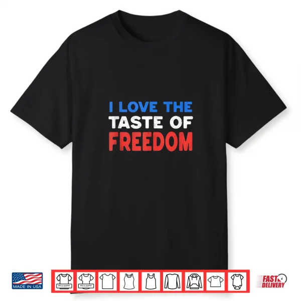 I Love The Taste Of Freedom Couples Matching 4Th Of July Shirt
