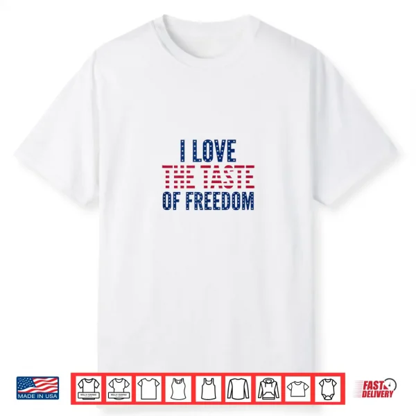 I Love The Taste Of Freedom Couples Shirt