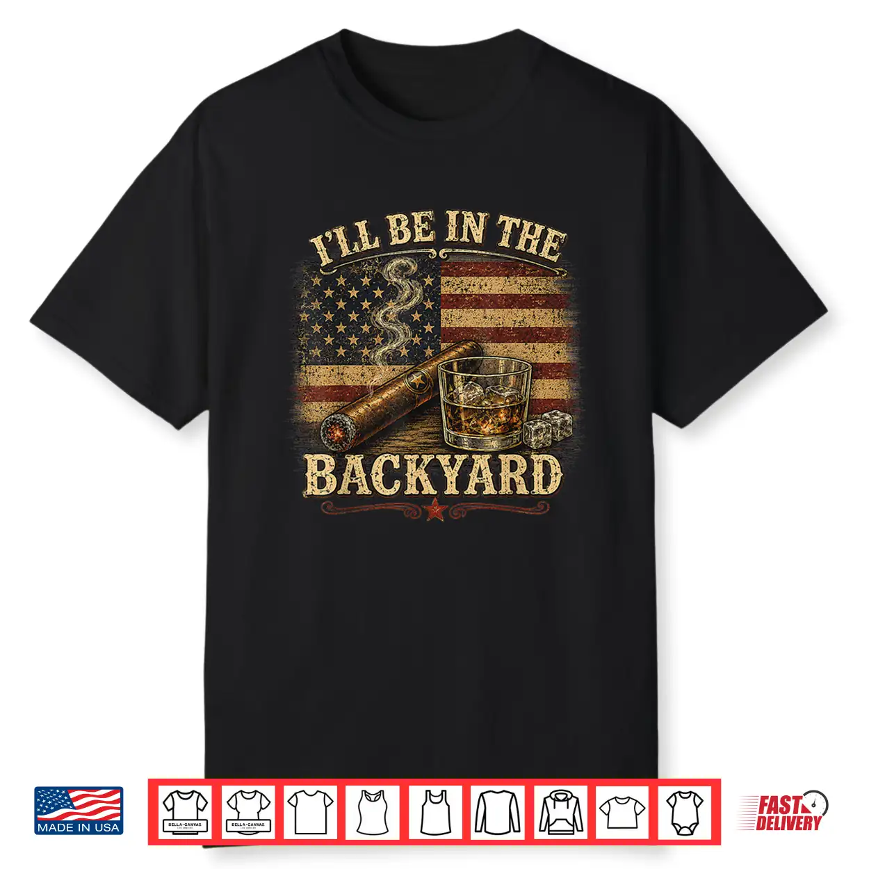 I’Ll Be In The Backyard Cigar And Bourbon Vintage Usa Flag Shirt I’Ll Be In The Backyard Cigar And Bourbon Vintage Usa Flag Shirt
