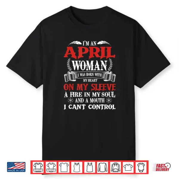 I’M An April Women Queen Born In April Aries Girl Birthday Shirt