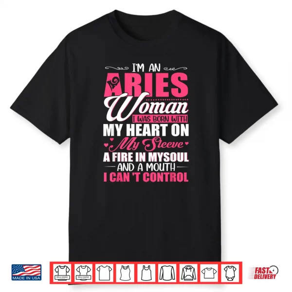 I’M Aries Woman With A Mouth I Can’T Control Funny Women Shirt