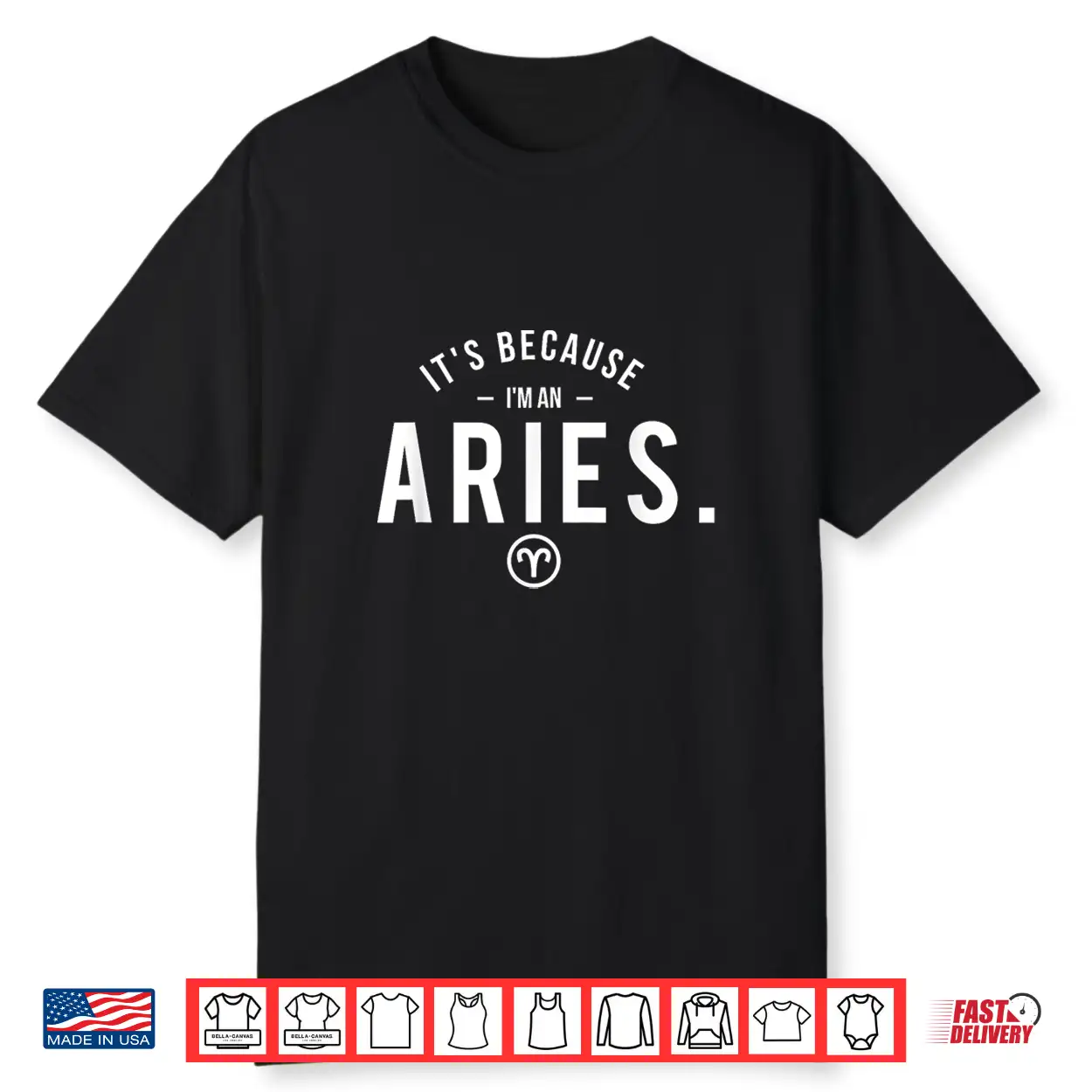 It’S Because I’M An Aries Astrology Symbol Zodiac Sign Shirt It’S Because I’M An Aries Astrology Symbol Zodiac Sign Shirt