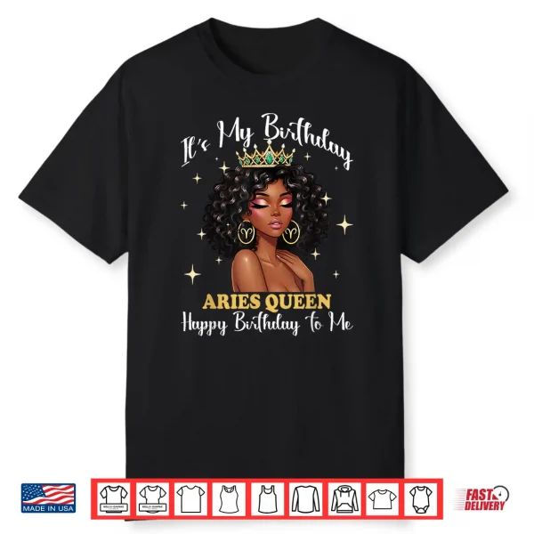 It’S My Birthday Aries Queen Women Girl Zodiac Sign Shirt