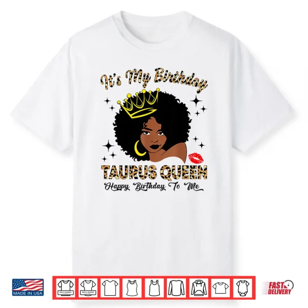 It’S My Birthday Taurus Queen African American Women Shirt