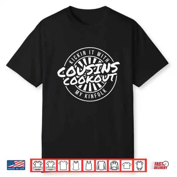Kickin It With My Kinfolk Family Cookout Reunion Cousins Shirt