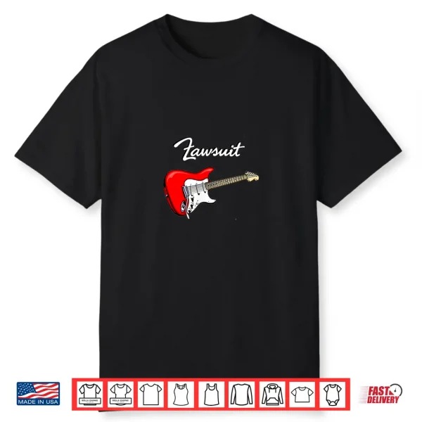 Lawsuit Guitar Guitars Funny Shirt