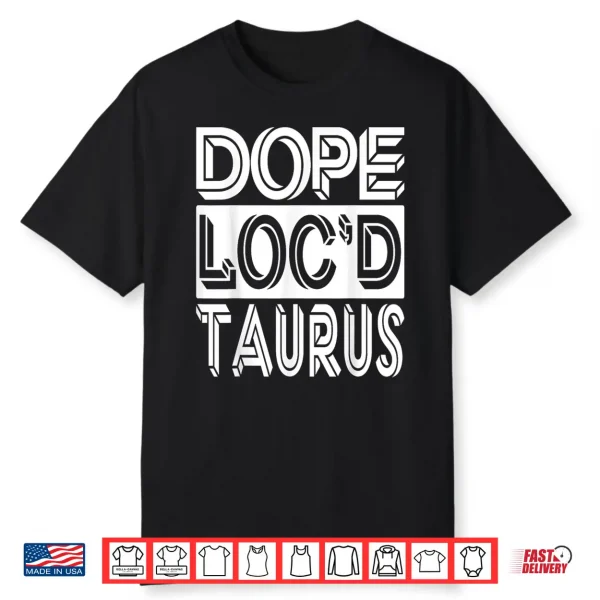 Loc’D Taurus Zodiac Shirt