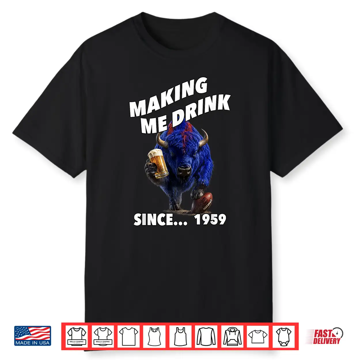 Making Me Drink Since… 1959. Shirt Making Me Drink Since… 1959. Shirt