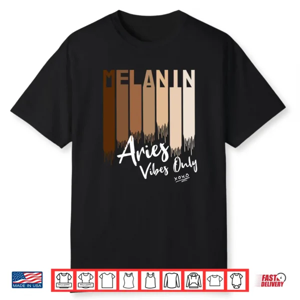 Melanin Aries Vibes Only Zodiac Sign For Black Women Shirt