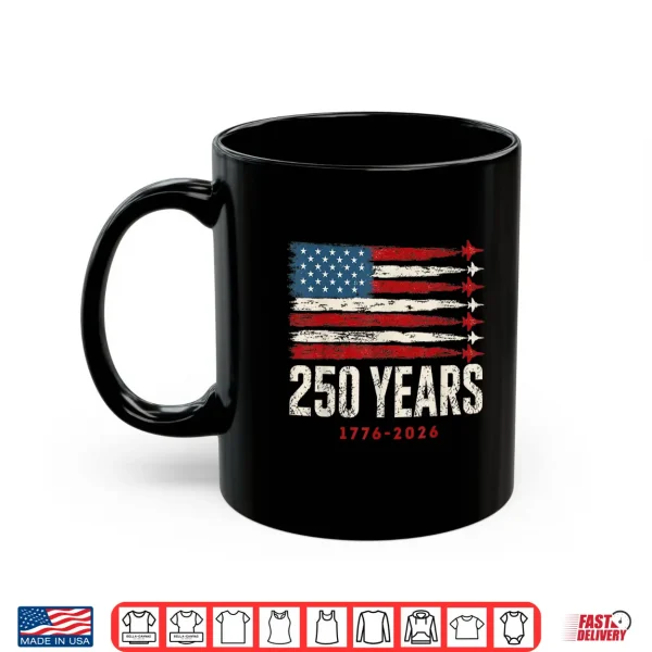 Mug 250 Years 1776 2026 250 Anniversary USA Flag American 250th Shirt